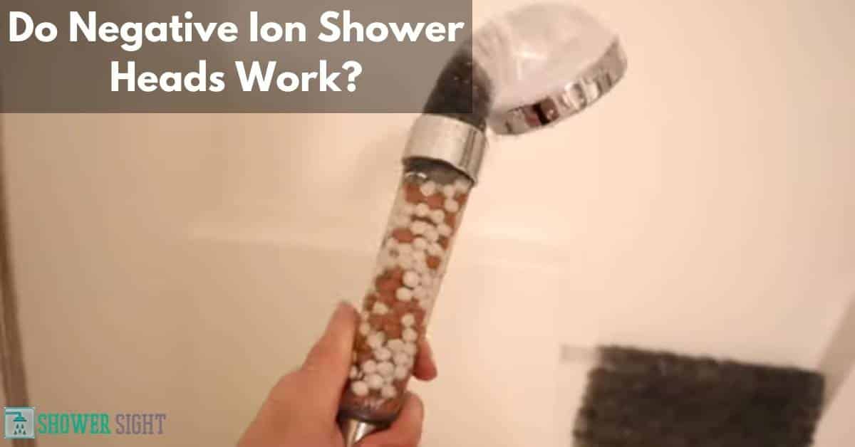 Do Negative Ion Shower Heads Work? [A Deep Analysis] Shower Sight