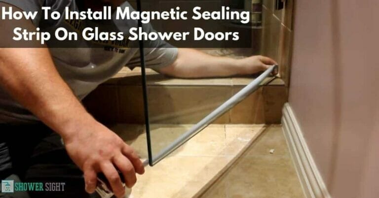 How To Install Magnetic Sealing Strip On Glass Shower Doors