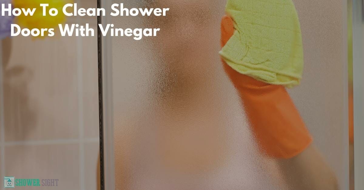 How To Clean Shower Doors With Vinegar 5 Easy Steps   How To Clean Shower Doors With Vinegar 