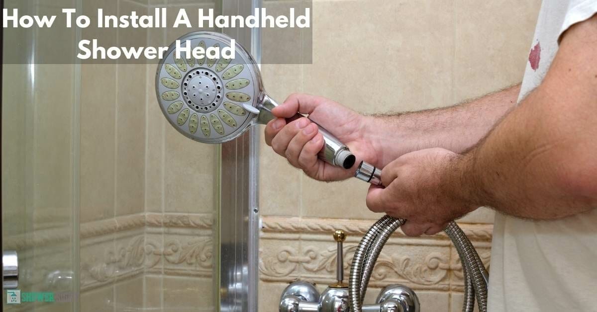How To Install A Handheld Shower Head