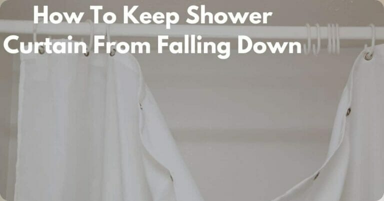 How To Keep Shower Curtain From Falling Down