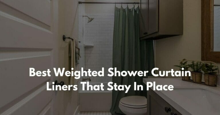 best weighted shower curtain liner