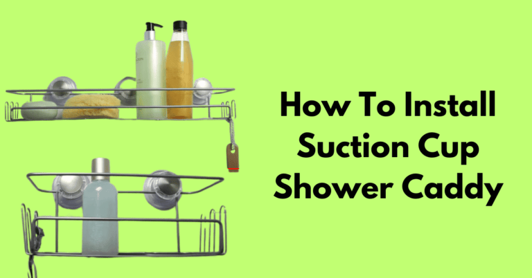 How To Install Suction Cup Shower Caddy